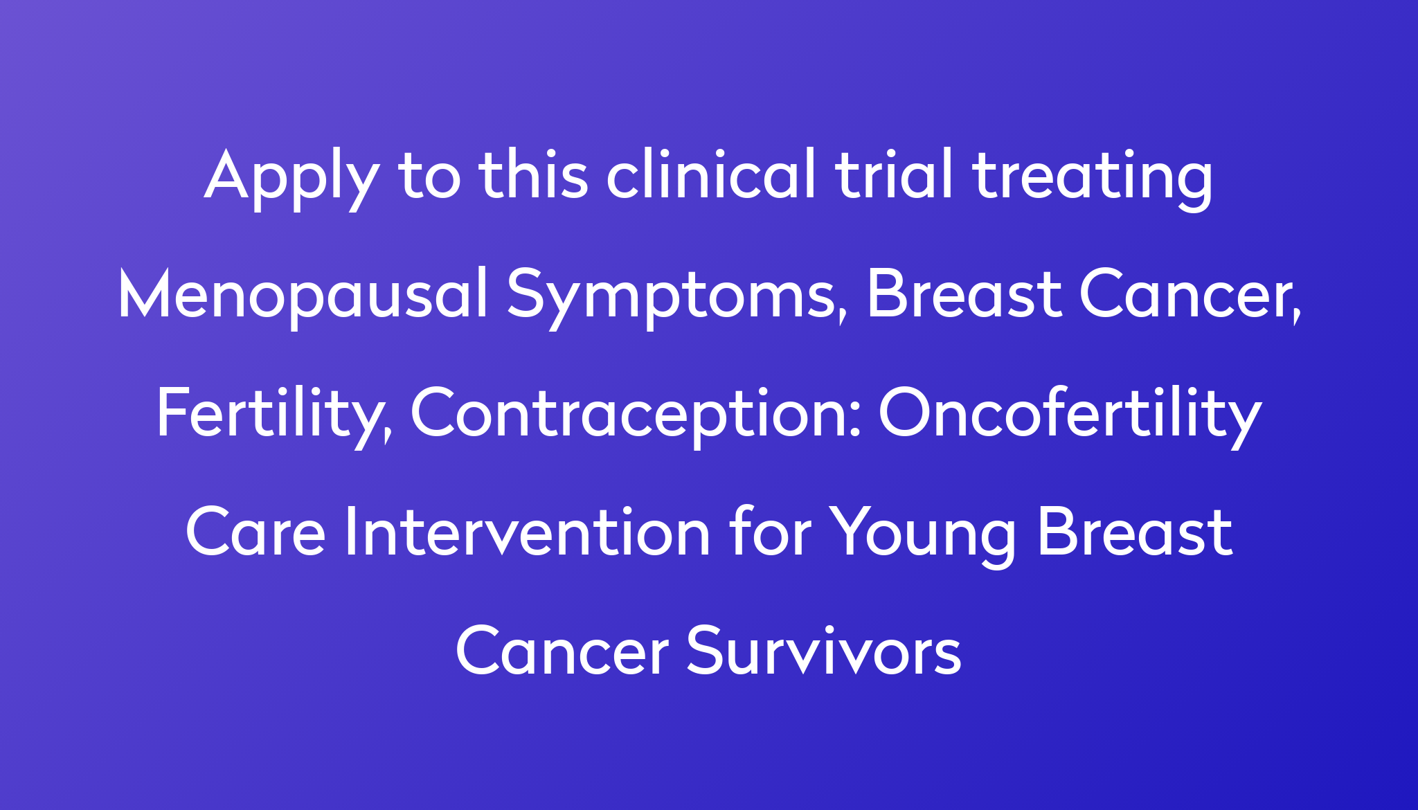 Oncofertility Care Intervention for Young Breast Cancer Survivors